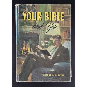 Your Bible And You by Arthur S. Maxwell Vintage Color Illustrated Hardcover 1959